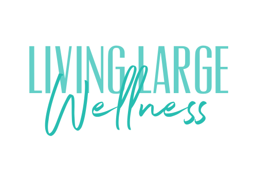 Living Large Wellness